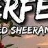 Ed Sheeran Perfect Lyrics Sped Up