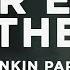 Linkin Park Over Each Other Lyrics