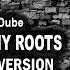 Lucky Dube Back To My Roots Karaoke Lyrics McPsalmy