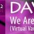 Dave202 We Are One Virtual Vault Vocal Remix