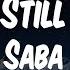 Saba Still Feat 6LACK And Smino Lyric Video