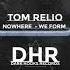 Tom Relio Nowhere Original Mix