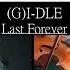 Gidle 여자아이들 L Last Forever Violin Version L Violin Cover L Sheet Music L 여자 아이들 G I DLE