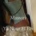 Massari Ya Nour El Ein Ft Maya Diab French Montana Slowed Reverbed