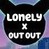 LONELY X OUT OUT Remix