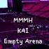 MMMH 음 By KAI 카이 But You Re In An Empty Arena CONCERT AUDIO USE HEADPHONES