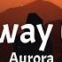 Aurora Runaway Lvl 2 Lyrics