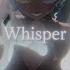 Whisper Whisper Whisper Axel Astrophel Cover Azari