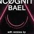 INCØGNITØ BAEL Original Mix