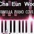 Cha Eun Woo Love So Fine Piano Cover By Pianella Piano