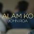 ALAM KO JOHN ROA OFFICIAL MUSIC VIDEO