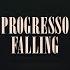 PROGRESSO Falling