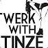 TINZE TWERK STUDIO Season Video