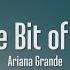 Ariana Grande Just A Little Bit Of Your Heart Lyrics