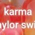 Karma Taylor Swift Speed Up Lyrics