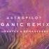 AstroPilot Organic Remixes Updated Remastered