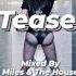 PUMPING HOUSE CLASSICS TEASE 7 Mixed By Miles The House Collcetion April 18th 2020