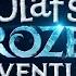 Trailer Olaf S Frozen Adventure Disney Arabia