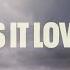 Loreen Is It Love Lyric Video English