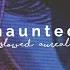 Laura Les Haunted Slowed Reverb