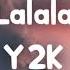 Lalala Y2K Lyrics