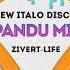 ZIVERT LIFE New Italo Disco Pandu Remix