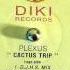 Plexus Cactus Trip Attak Mix Diki Records