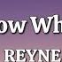 Don T Know What To Say REYNE Lyrics