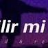 Feride Hilal Akın Bilir Mi Slowed Reverb