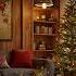 Christmas Night At Cozy Living Room Relaxing Christmas Jazz Music For Relax Study Work