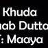 Mere Khuda Yasser Desai Maaya Lyrical Video With Translation