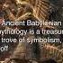 Symbolism Of Ancient Babylonian Mythology