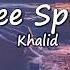 Khalid Free Spirit Lyrics Video