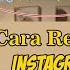 Cara Repost Video Reels Instagram Full Screen Terbaru