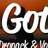 Dropack VOV You Got Me Lyrics