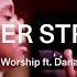 Vineyard Worship Ft Dana Masters No Longer Strangers Official Live Video