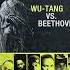 Wu Tang Vs Beethoven Non A Full Album