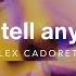 Lex Cadoret Don T Tell Anybody