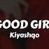 Kiyashqo Good Girl Sub Español