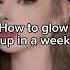 How To Glow Up In A Week Glowup Aesthetic Girl Aestheticgirl