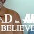 KAMRAD I Believe Feat Aka 7even Official Lyric Video