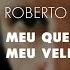 Roberto Carlos Meu Querido Meu Velho Meu Amigo Áudio Oficial