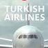 Turkish Airlines New Boarding Music 2021 1080P