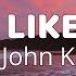 John K Days Like This Lyrics