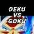 Deku Vs Goku Who Is Stronger Anime Deku Mha Dbs Goku