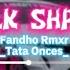 MILK SHAKE Fandho Rmxr X Tata Onces LAGU REMIX ACARA TERBARU 2023