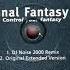 Final Fantasy Control Your Fantasy DJ Noise 2000 Remix 2001