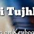 Chaha Hai Tujhko Unplugged Instrumental Keyboard