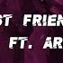 The Weeknd Ft Ariana Grande Best Friends Lyrics