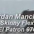 Skinny Flex Ft El Patron 970 JORDAN MANCHÁS Slowed Reverb